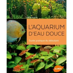 ÉDITIONS EUGEN ULMER L’Aquarium d’Eau Douce 168 pages