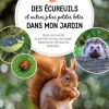 ÉDITIONS LAROUSSE Livre "Des écureuils dans mon jardin"