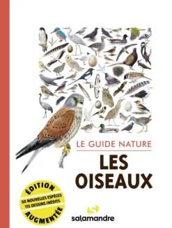 ÉDITIONS LA SALAMANDRE Livre "Le guide nature Les oiseaux" Éditions Salamandre