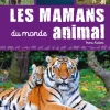 ÉDITIONS GRENOUILLE Livre "Les mamans du monde animal" Artemis
