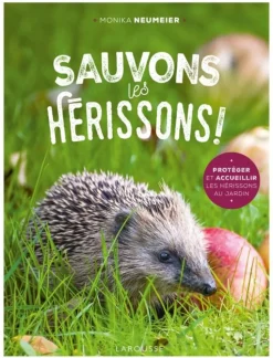 ÉDITIONS LAROUSSE Livre "Sauvons les hérissons"